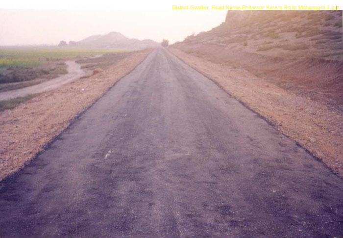 District-Gwalior, Road Name-Bhitarwar Karera Rd to Mohangarh 2